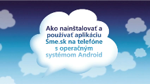 Ako používať aplikáciu Sme.sk na telefóne s operačným systémom Android
