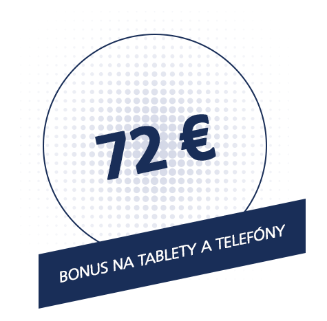 72 € bonus na tablety a telefóny